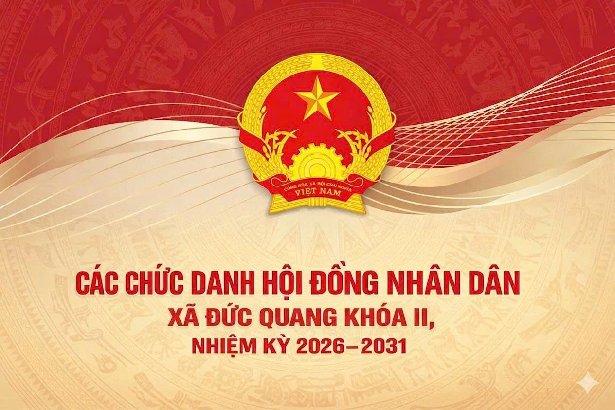 Trung tâm Dịch vụ tổng hợp xã Đức Quang trân trọng giới thiệu các chức danh Chủ tịch, Phó Chủ tịch HĐND, Trưởng các Ban của HĐND xã Đức Quang khóa II, nhiệm kỳ 2026 - 2031: